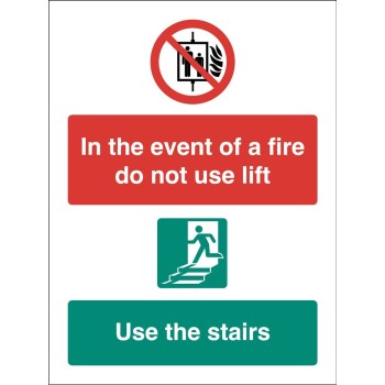 In the event of Fire Do Not Use Lift - Use Stairs