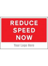Reduce Speed Now - Site Saver Sign